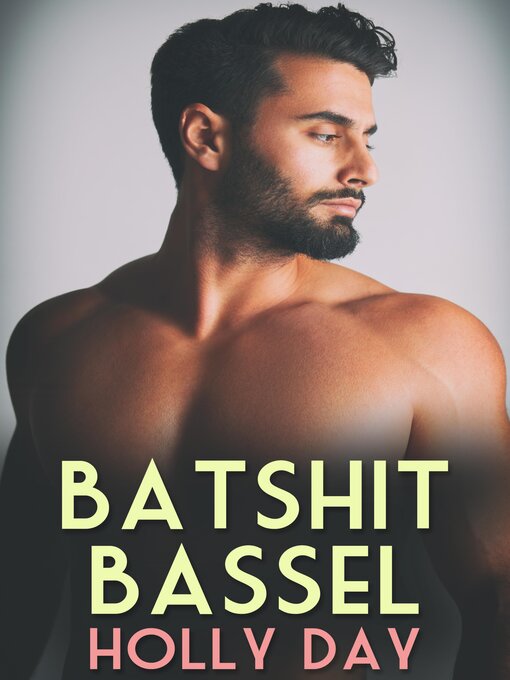 Title details for Batshit Bassel by Holly Day - Available